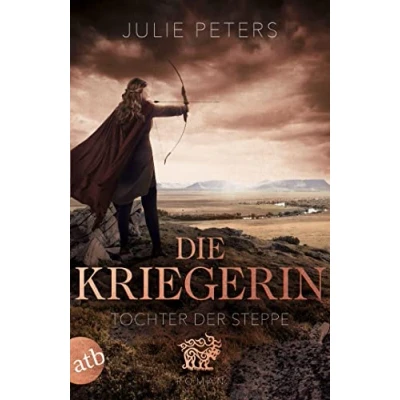 Abbildung von Die Kriegerin Tochter der Steppe: Roman (Kämpferische Frauen Antike, Band 2)