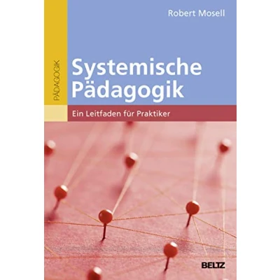 Abbildung von Systemische Pädagogik: Ein Leitfaden für Praktiker