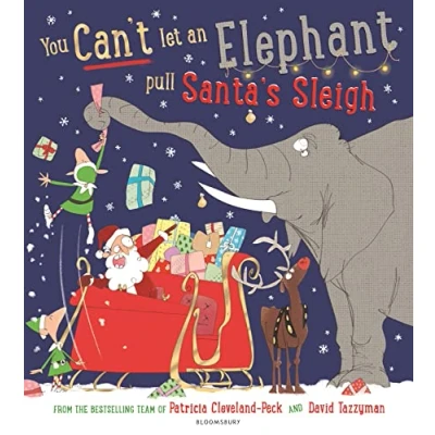 Abbildung von You Can&#039;t Let an Elephant Pull Santa&#039;s Sleigh