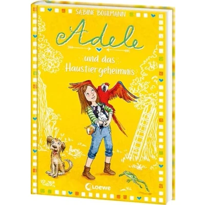 Abbildung von Adele und Das Haustiergeheimnis (Band 5): Familienabenteuer Freundschaft perfekte Buch zum Vorlesen Selberlesen für Kinder ab 8 Jahren