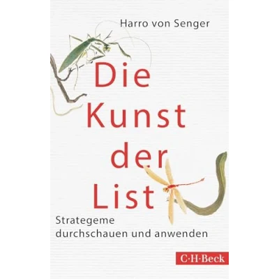 Abbildung von Die Kunst der List: Strategeme durchschauen und anwenden (Beck Paperback)