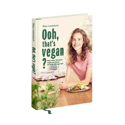Abbildung von Ooh, that&#039;s vegan?: Make it Maya: 50 ways to surprise your friends and family with vegan food