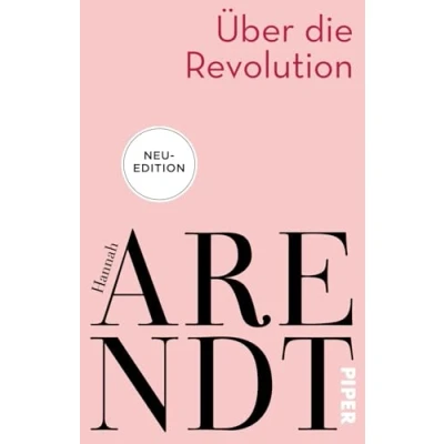 Abbildung von Über die Revolution: Neuedition Wie Revolutionen unsere politische Zukunft beeinflussen