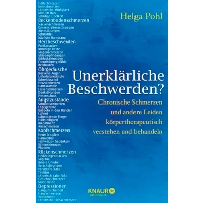 Abbildung von Unerklärliche Beschwerden?: Chronische Schmerzen und andere Leiden körpertherapeutisch verstehen behandeln