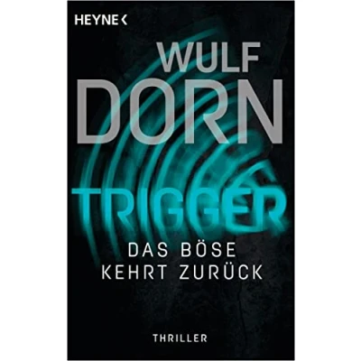 Abbildung von Trigger Das Böse kehrt zurück: Thriller (Die Reihe, Band 2)