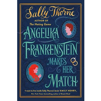 Abbildung von Angelika Frankenstein Makes Her Match: The brand new novel by bestselling author of Hating Game
