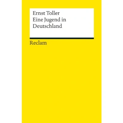 Abbildung von Eine Jugend in Deutschland. Kommentierte Ausgabe: Toller, Ernst Deutsch Lektüre, Deutsche Klassiker der Literatur 18688 (Reclams Universal Bibliothek)