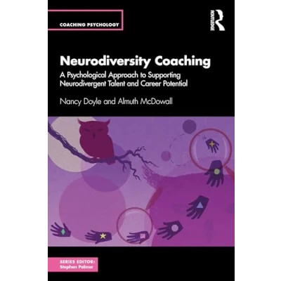 Abbildung von Neurodiversity Coaching: A Psychological Approach to Supporting Neurodivergent Talent and Career Potential (Coaching Psychology)