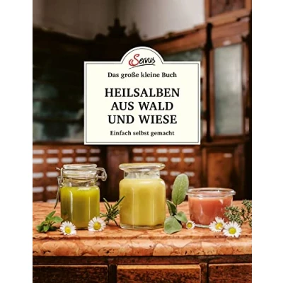Abbildung von Das große kleine Buch: Heilsalben aus Wald und Wiese: Einfach selbst gemacht