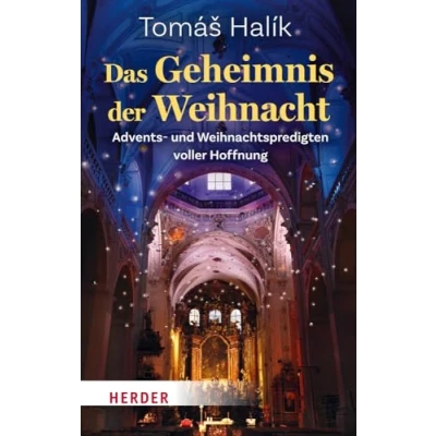 Abbildung von Das Geheimnis der Weihnacht: Advents und Weihnachtspredigten voller Hoffnung