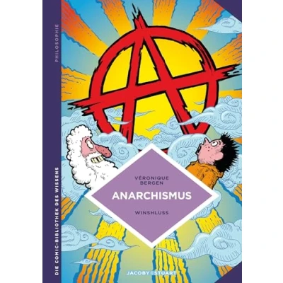 Abbildung von Anarchismus: Libertäre Theorie und Praxis (Die Comic Bibliothek des Wissens)
