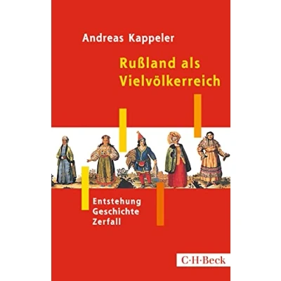 Abbildung von Rußland als Vielvölkerreich: Entstehung Geschichte Zerfall (Beck Paperback)