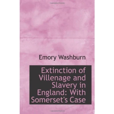 Abbildung von Extinction of Villenage and Slavery in England: With Somerset&#039;s Case