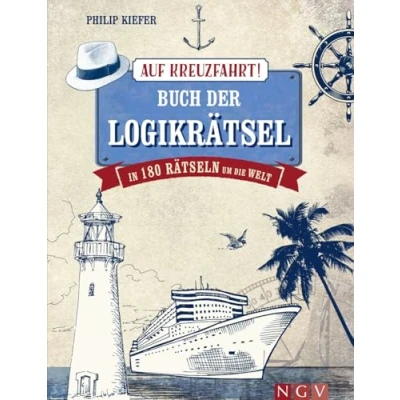Abbildung von Auf Kreuzfahrt! Buch der Logikrätsel: In 180 Rätseln um die Welt. Das perfekte Geschenk für Kreuzfahrt Fans und Weltenbummler