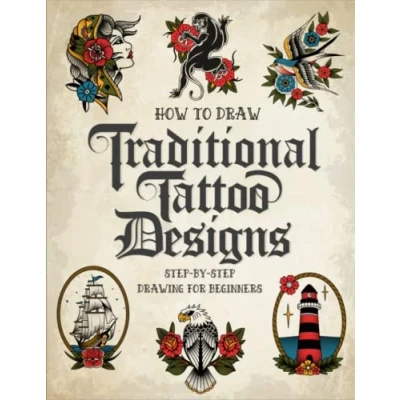 Abbildung von How To Draw Traditional Tattoo Designs: Step by Drawing Guide Teach Beginners Artists Flash Tattoos