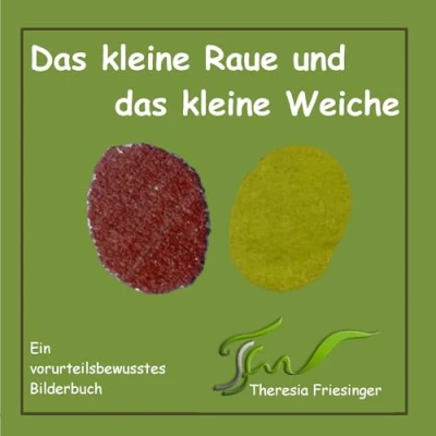 Abbildung von das kleine Raue und Weiche: Ein vorurteilsbewusstes Bilderbuch