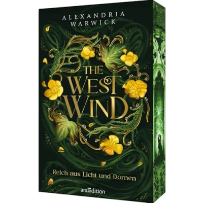 Abbildung von The West Wind Reich aus Licht und Dornen (The Four Winds 2): Spicy Forbidden Love Romantasy Mit Farbschnitt Charakterkarte in limitierter Auflage