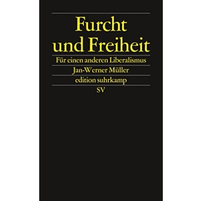 Abbildung von Furcht und Freiheit: Für einen anderen Liberalismus (edition suhrkamp)