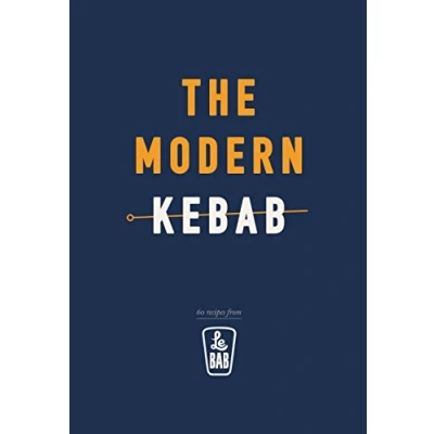 Abbildung von The Modern Kebab: 60 delicious recipes for flavour packed, gourmet kebabs