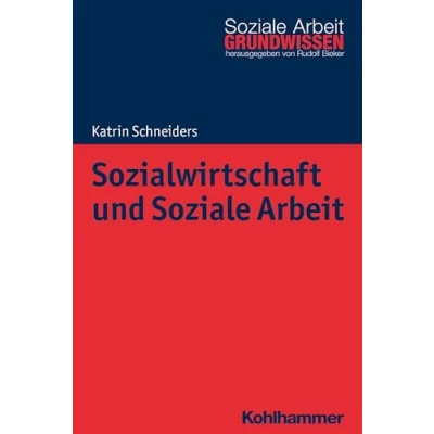 Abbildung von Sozialwirtschaft und Soziale Arbeit (Grundwissen Arbeit, 22, Band 22)