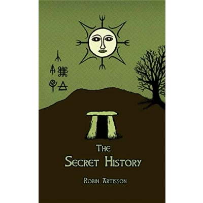 Abbildung von the Secret History: Cosmos, History, Post Mortem Transformation Mysteries, And Dark Spiritual Ecology of Witchcraft