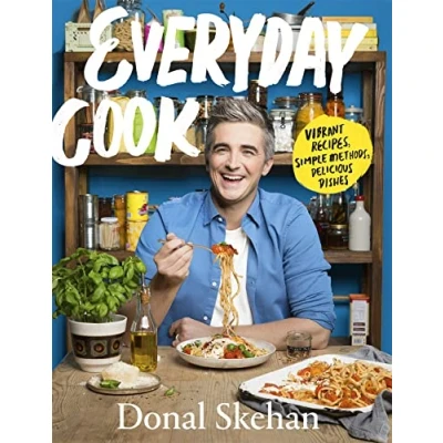Abbildung von Everyday Cook: Vibrant Recipes, Simple Methods, Delicious Dishes