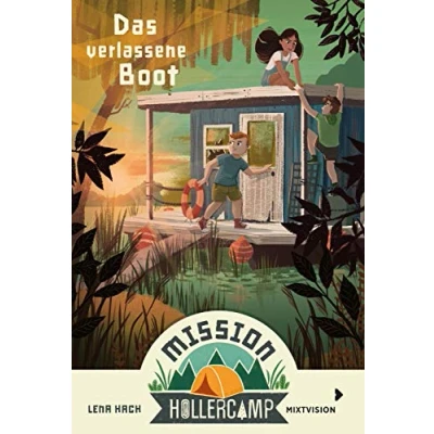 Abbildung von Mission Hollercamp Band 2 Das verlassene Boot: Kinderbuch Reihe ab 9 Jahren: Drei Freunde und ihre Ferien Abenteuer in der Natur (Mission 2021, 2)