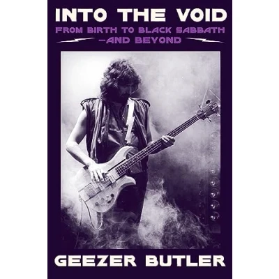 Abbildung von Into The Void: new autobiography from Geezer Butler, bassist and lyricist of heavy metal music pioneers Black Sabbath