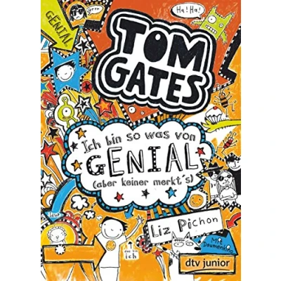 Abbildung von Tom Gates: Ich bin so was von genial (aber keiner merkt&#039;s): Cooler Comicroman ab 9 (Die Gates Reihe, Band 4)