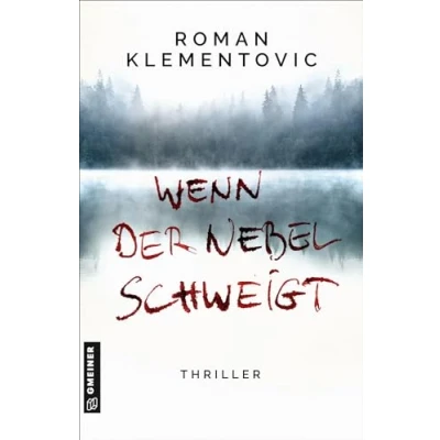 Abbildung von Wenn der Nebel schweigt: Thriller (Thriller von Roman Klementovic)