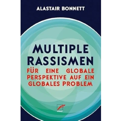 Abbildung von Multiple Rassismen: Für eine globale Perspektive auf ein globales Problem