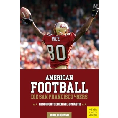 Abbildung von American Football: Die San Francisco 49ers: Geschichte einer NFL Dynastie