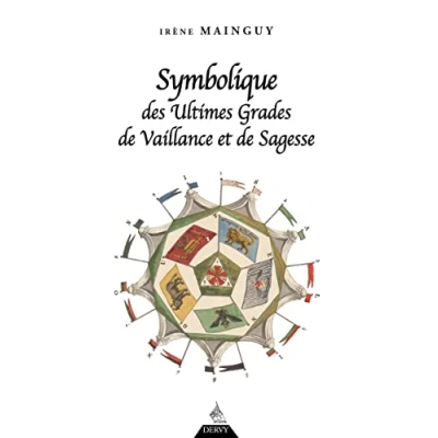 Abbildung von Symbolique des ultimes grades de vaillance et sagesse Rite Ecossais Ancien Accepté du 31e au 33e degré