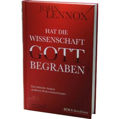 Abbildung von Hat die Wissenschaft Gott begraben?: Eine kritische Analyse moderner Denkvoraussetzungen (Institut für Glaube und Wissenschaft)