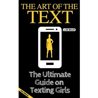 Abbildung von The Art of Text: Ultimate Guide on Texting Girls