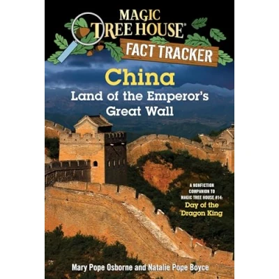 Abbildung von China: Land of the Emperor&#039;s Great Wall: A Nonfiction Companion to Magic Tree House #14: Day Dragon King (Magic Fact Tracker, Band 31)