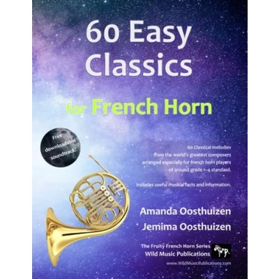 Abbildung von 60 Easy Classics for French Horn: Wonderful melodies by the world&#039;s greatest composers arranged beginner to intermediate Horn players