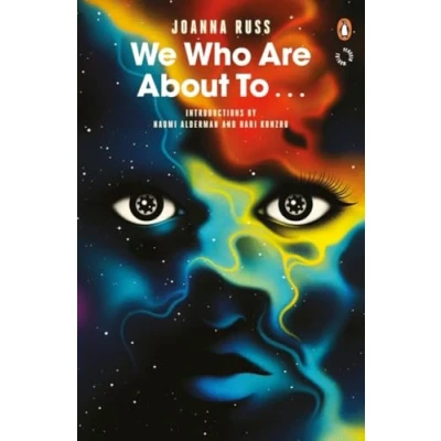Abbildung von We Who Are About To...: Introduction by Naomi Alderman and Hari Kunzru (Penguin Worlds)