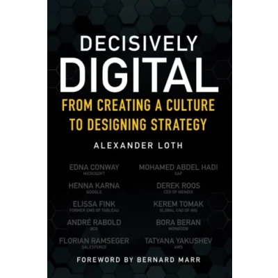 Abbildung von Decisively Digital: From Creating a Culture to Designing Strategy: Strategy