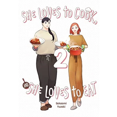 Abbildung von SHE LOVES TO Cook, and Eat, Vol. 2: Volume 2 (SHE COOK &amp; EAT GN)