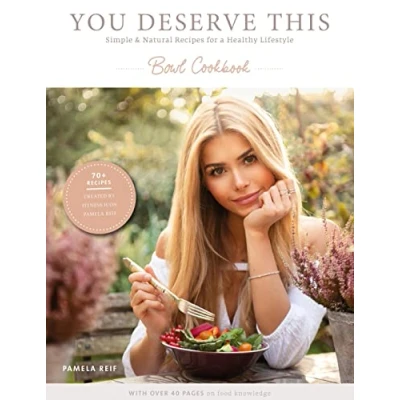 Abbildung von You deserve this. Bowl Cookbook.: Simple &amp; Natural Recipes For A Healthy Lifestyle.