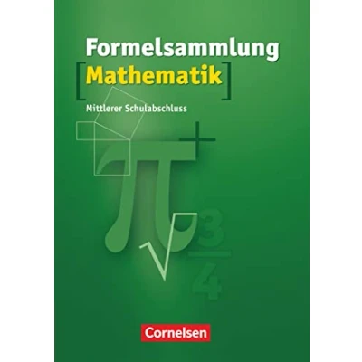 Abbildung von Formelsammlungen Sekundarstufe I Mittlerer Schulabschluss Westliche Bundesländer (außer Bayern): Formelsammlung