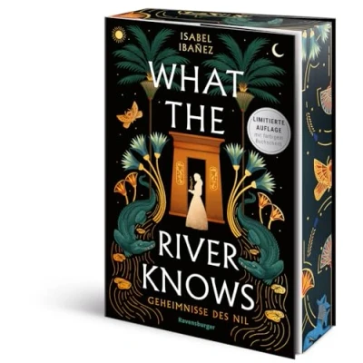 Abbildung von What the River Knows. Geheimnisse des Nil, Band 1 (Knisternde historische Romantasy Limitierte Auflage mit Farbschnitt)