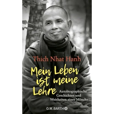 Abbildung von Mein Leben ist meine Lehre: Autobiographische Geschichten und Weisheiten eines Mönchs