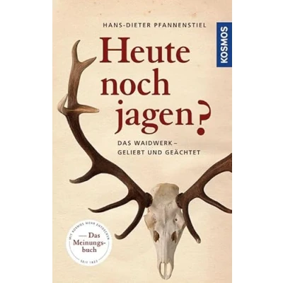 Abbildung von Heute noch jagen?: Das Waidwerk geliebt, geächtet, unentbehrlich