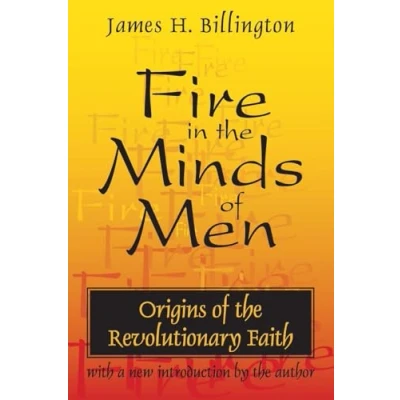 Abbildung von Fire in the Minds of Men: Origins Revolutionary Faith