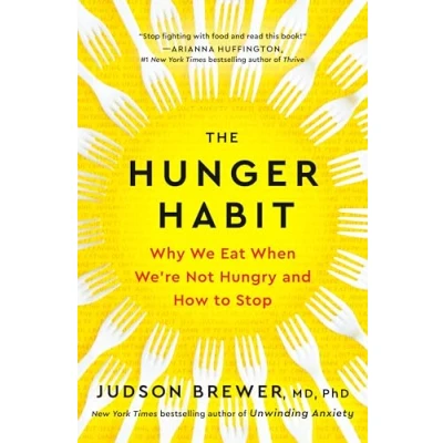 Abbildung von The Hunger Habit: Why We Eat When We&#039;re Not Hungry and How to Stop