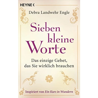 Abbildung von Sieben kleine Worte: das einzige Gebet, Sie wirklich brauchen