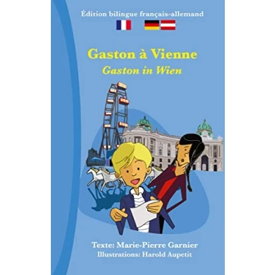Abbildung von Gaston à Vienne (bilingue français allemand): in Wien (zweisprachig französisch deutsch)