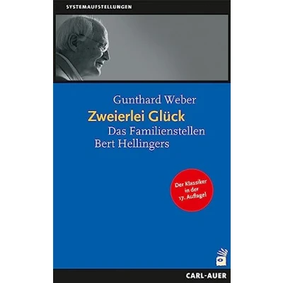 Abbildung von Zweierlei Glück: Das klassische Familienstellen Bert Hellingers (Systemaufstellungen)